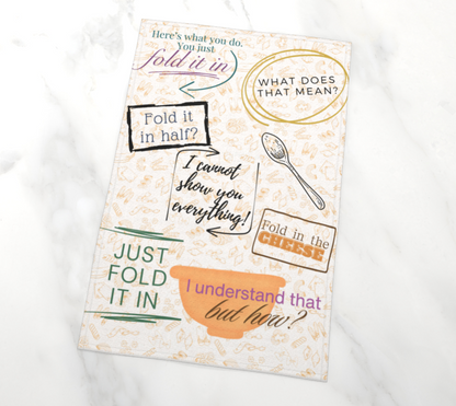 Fold In The Cheese“Just Fold It In!” – The Ultimate Schitt’s Creek-Inspired Tea Towel